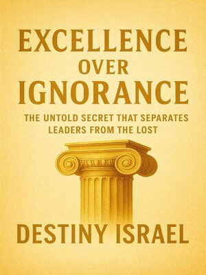 cover image of Excellence Over Ignorance